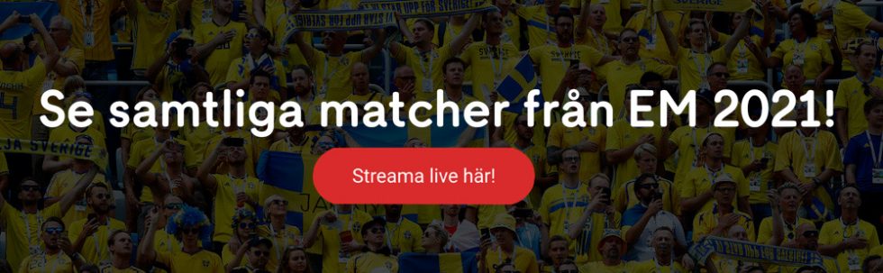 EM 2021 stream gratis? Så kan du se på Euro 2020 fotboll live stream!