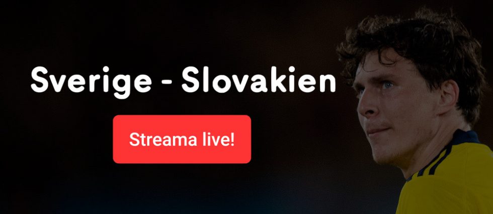 Sverige Slovakien free live stream – streama Sverige Slovakien live online!