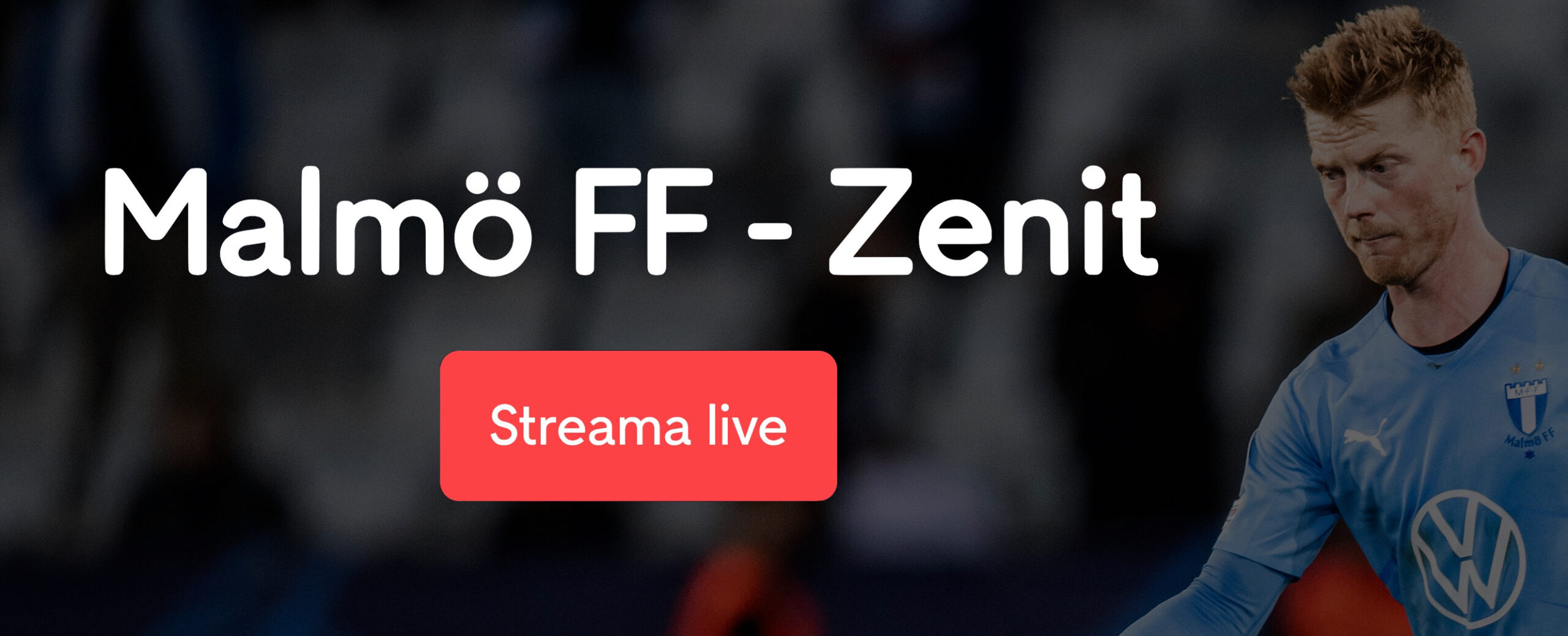 Malmö FF Zenit stream gratis? Streama MFF Zenit live stream free online!