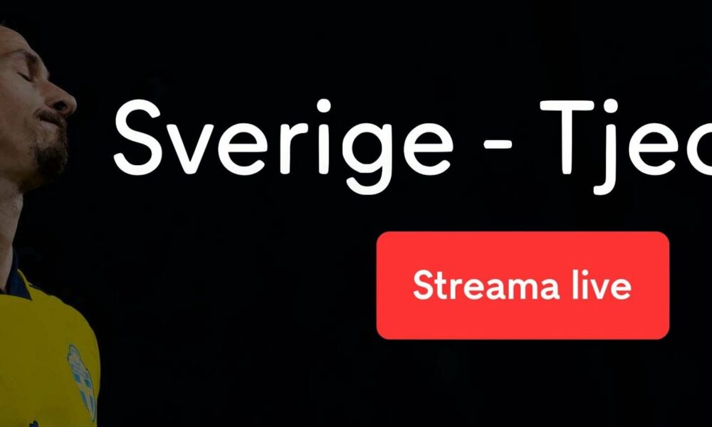 Sverige Tjeckien free stream live - streama Sverige Tjeckien live stream online!